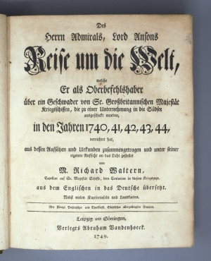 Los 28 - Walter, Richard - Des Herrn Admirals, Lord Ansons Reise um die Welt. Leipzig und Göttingen, Abraham Vandenhoeck, 1749. - Erste deutsche Ausgabe - 2 - thumb