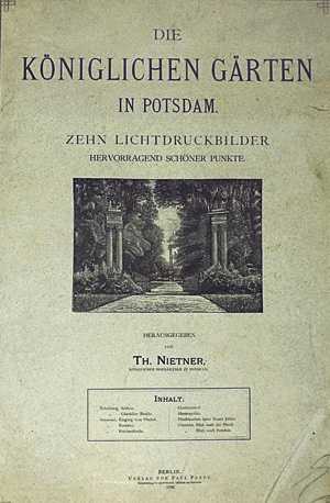 Lot 243, Auction  125, Nietner, Theodor, Die Königlichen Gärten in Potsdam. Berlin, Paul Parey, 1882. - Einzige Ausgabe