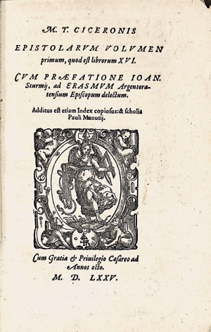 Lot 726, Auction  125, Cicero, Marcus Tullius, Epistolarum volumen primum, quod est librorum XVI. Straßburg, Josias Rihel, 1575