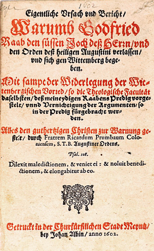 Lot 833, Auction  125, Prumbaum, Richard, Eigentliche Ursach und Bericht. Mainz, Johan Albin, 1602. - Warnschrift gegen den aufkommenden Protestantismus