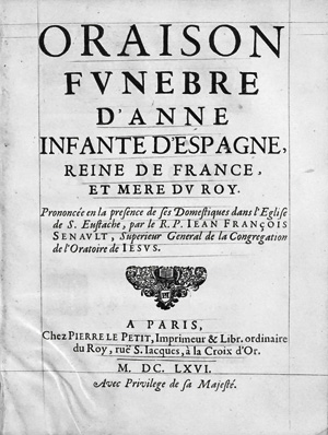Lot 841, Auction  125, Senault, Jean-François, Oraison funebre d'Anne infante d'Espagne, und: Oraison funebre d'Anne d'Autriche. Paris, Pierre le Petite - François Muguet, 1666