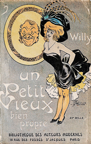 Lot 3422, Auction  125, Willy (d. i. Colette) und Préjelan, René, Un Petit Vieux Bien Propre. Paris 1909