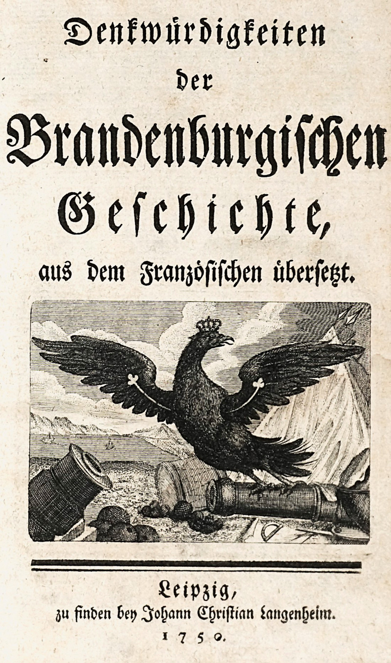 Lot 219, Auction  125, Friedrich II., Der Große, Denkwürdigkeiten der Brandenburgischen Geschichte. Leipzig, Langenheim, 1750. - Zweite deutsche Übersetzung