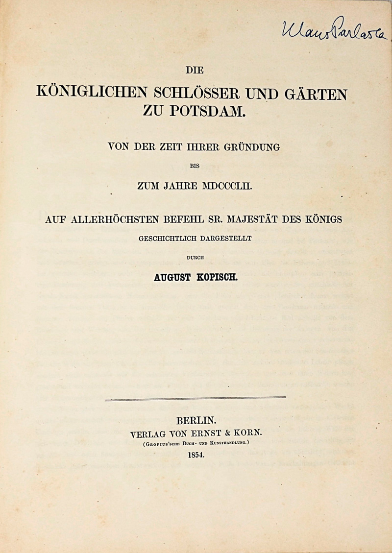 Lot 233, Auction  125, Kopisch, August, Die Königlichen Schlösser und Gärten zu Potsdam. Berlin, Ernst und Korn, 1854. - Erste Ausgabe