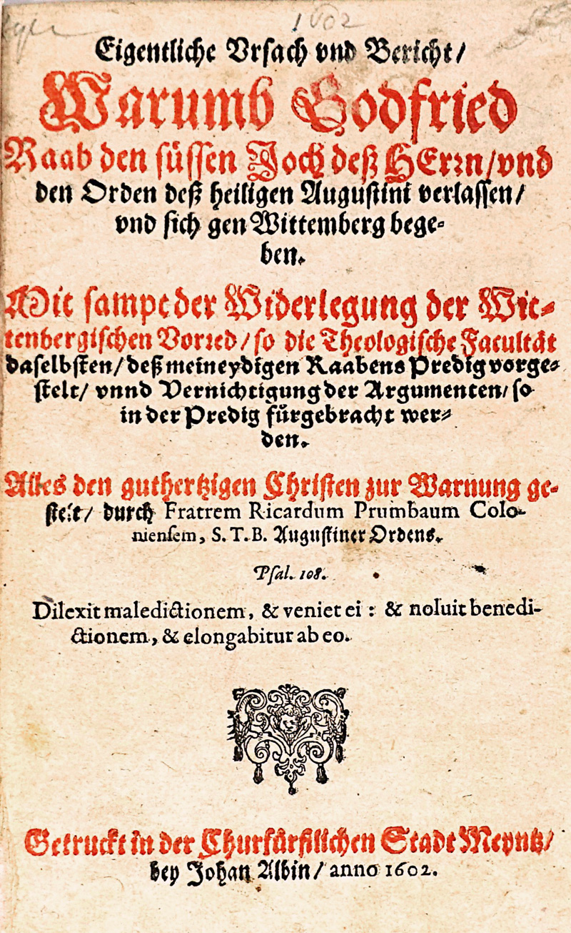 Lot 833, Auction  125, Prumbaum, Richard, Eigentliche Ursach und Bericht. Mainz, Johan Albin, 1602. - Warnschrift gegen den aufkommenden Protestantismus