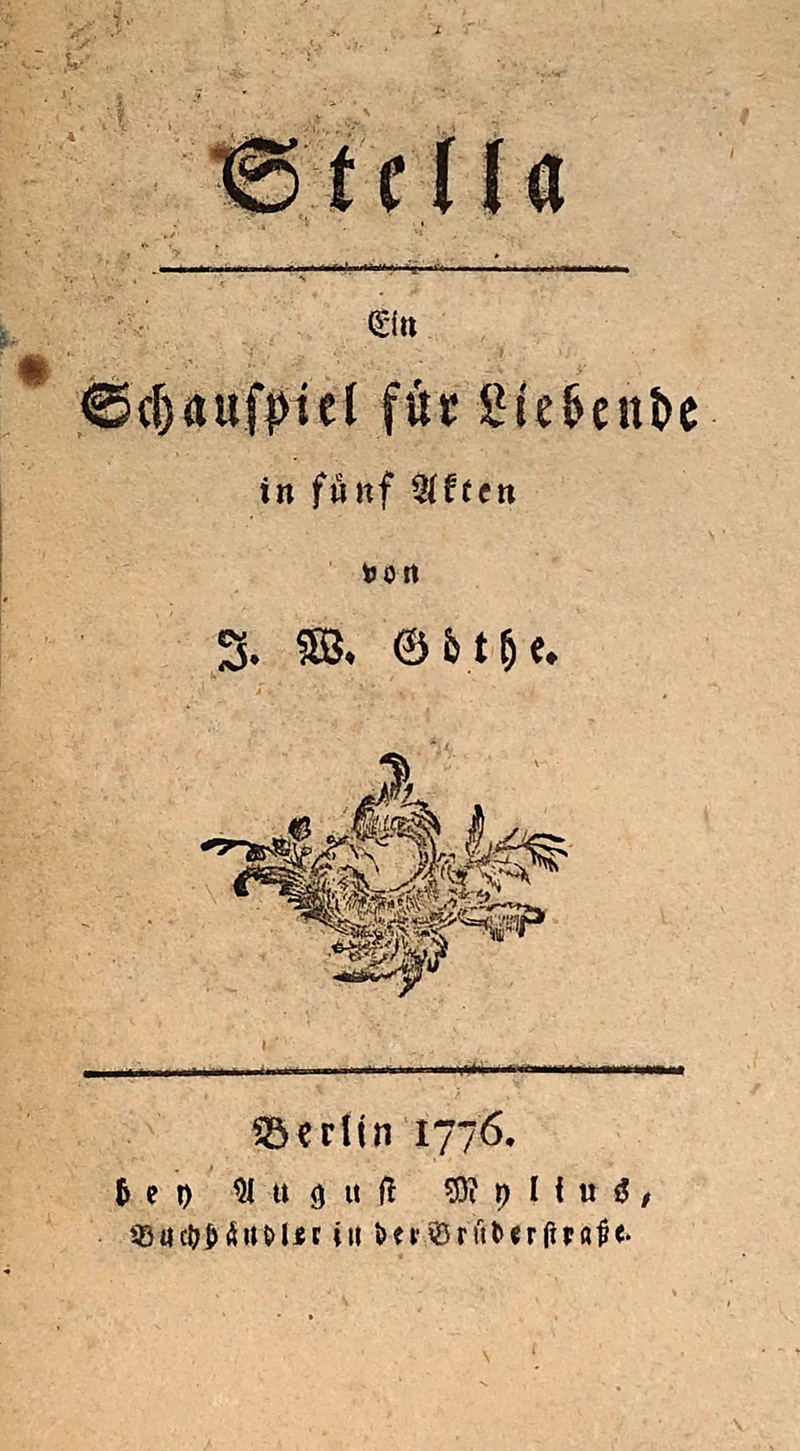 Lot 1575, Auction  125, Goethe, Johann Wolfgang von, Stella. Berlin, A. Mylius, 1776. - Erste Ausgabe