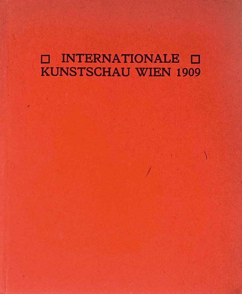 Lot 3190, Auction  125, Katalog Wien 1909, Katalog der Internationalen Kunstschau Wien 1909. Wien, Rosenbaum, 1909