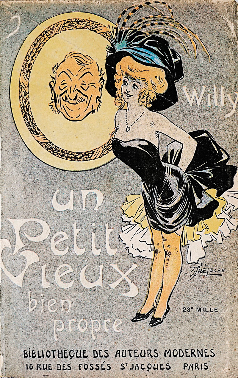 Lot 3422, Auction  125, Willy (d. i. Colette) und Préjelan, René, Un Petit Vieux Bien Propre. Paris 1909
