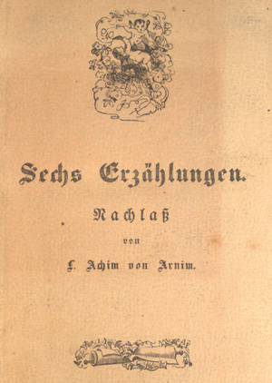 Lot 2002, Auction  126, Arnim, Ludwig Achim von, Sechs Erzählungen
