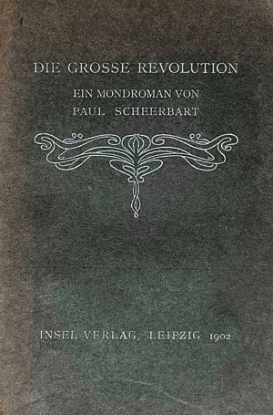 Los 3353 - Scheerbart, Paul - Die grosse Revolution. Leipzig, Insel, 1902. - Erste Ausgabe - 0 - thumb