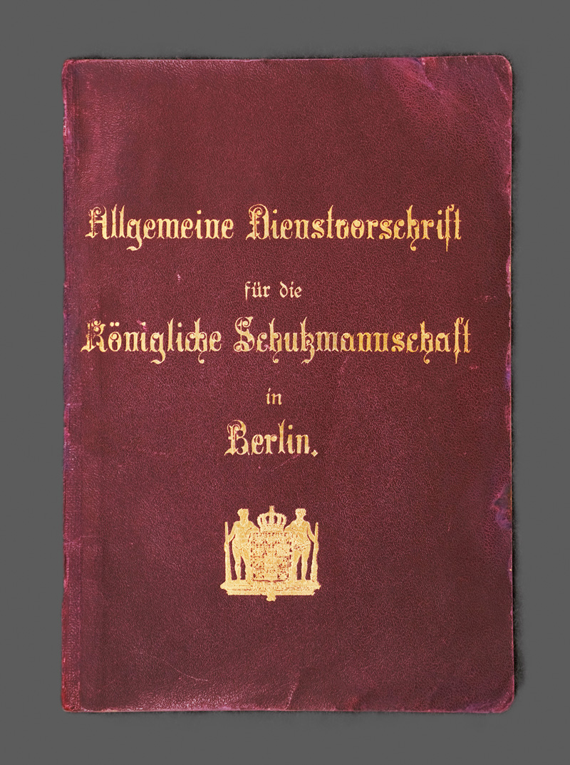 Lot 201, Auction 126, Allgemeine Dienstvorschrift, für die Königliche Schutzmannschaft in Berlin