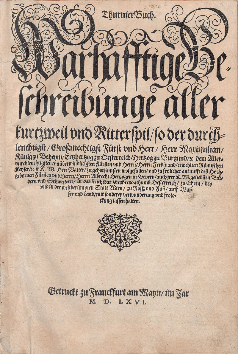 Lot 1135, Auction  126, Francolin, Johann von, ThurnierBuch. Warhafftige Beschreibunge aller kurtzweil und Ritterspil. Frankfurt, o. Dr. 1566. - 