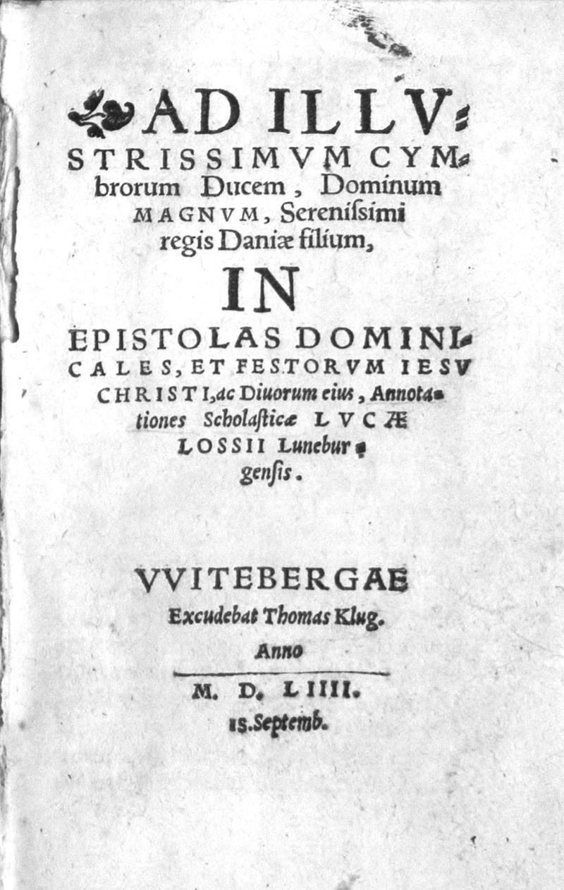 Lot 1148, Auction  126, Lossius, Lucas, Ad illustrissimum Cymbrorum Ducem. Wittenberg, Thomas Klug, 1554