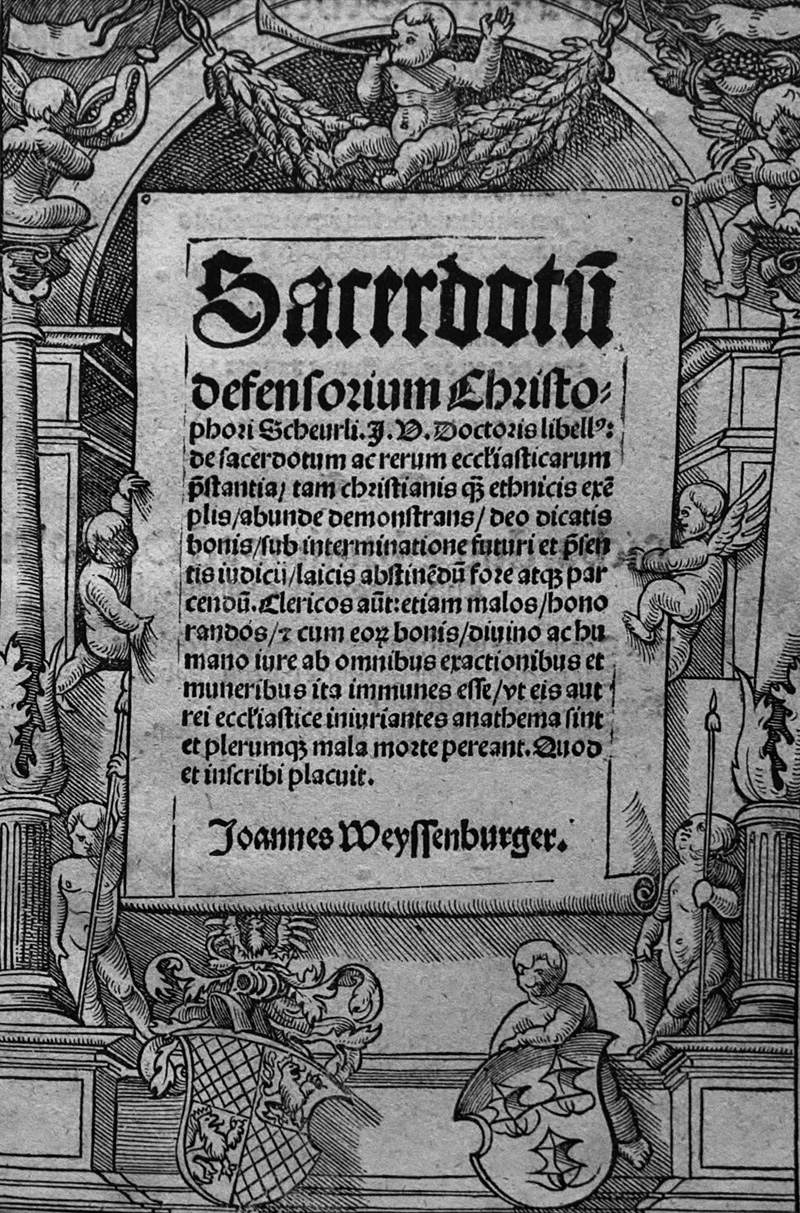 Lot 1189, Auction  126, Scheurl, Christoph, Sacerdotum defensorium libellus de sacerdotum ac rerum ecclesiasticarum praestantia