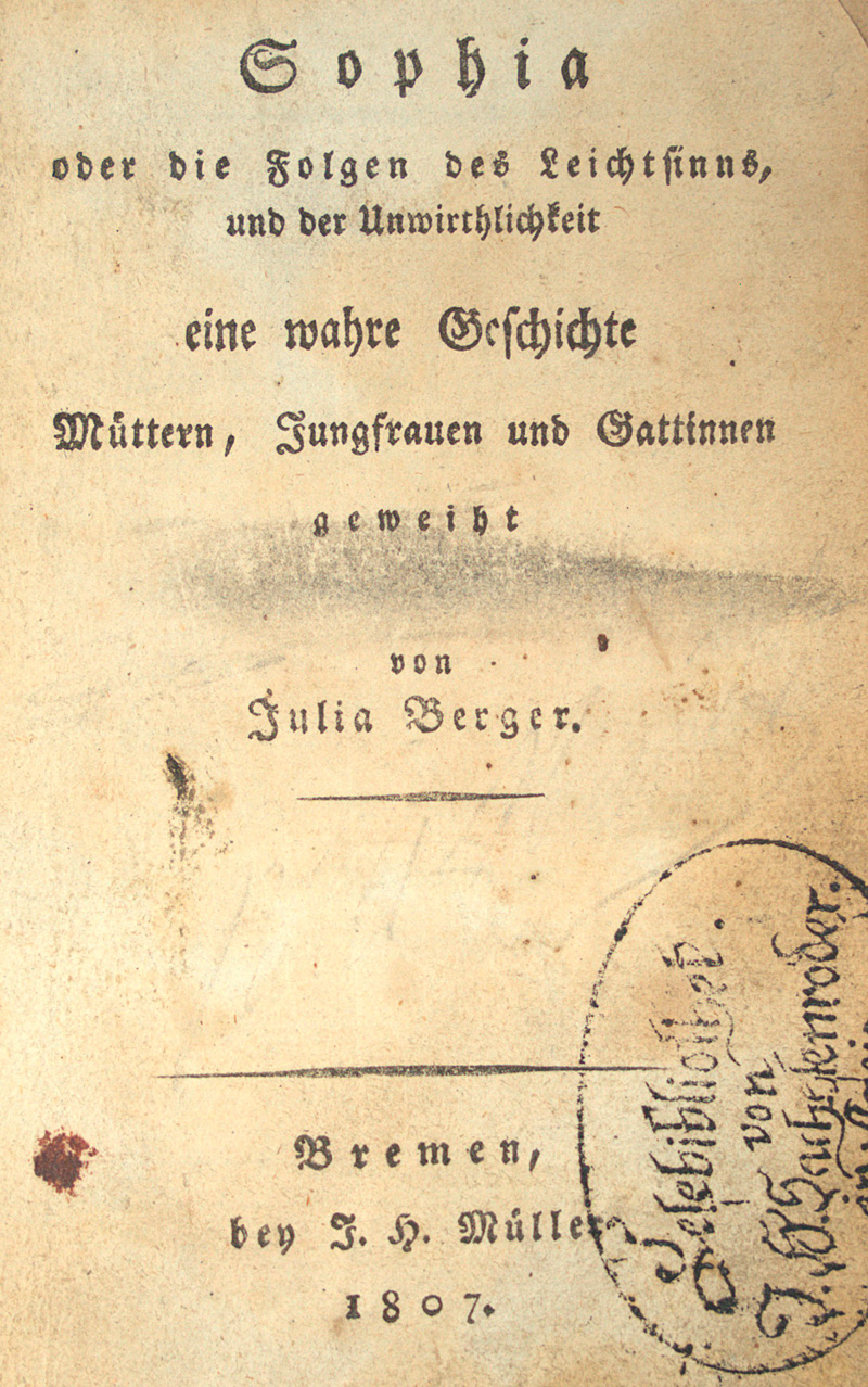 Lot 2006, Auction 126, Berger, Julia, Sophia oder die Folgen des Leichtsinns