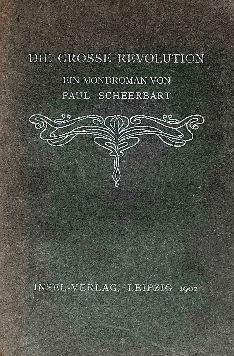 Lot 3353, Auction 126, Scheerbart, Paul, Die grosse Revolution. Leipzig, Insel, 1902. - Erste Ausgabe
